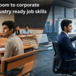 From classroom to corporate: developing industry ready job skills in students